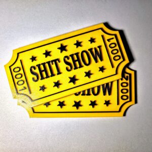 Two Tickets to the Shit Show